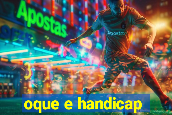 oque e handicap