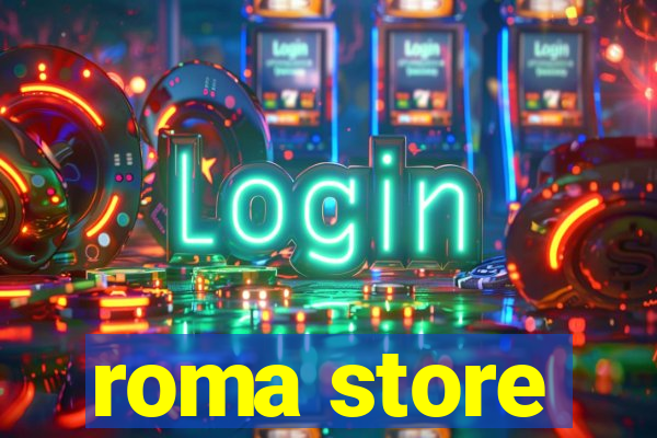 roma store