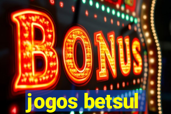 jogos betsul