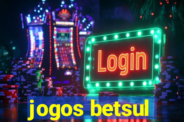 jogos betsul