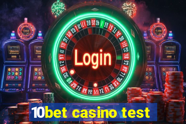 10bet casino test