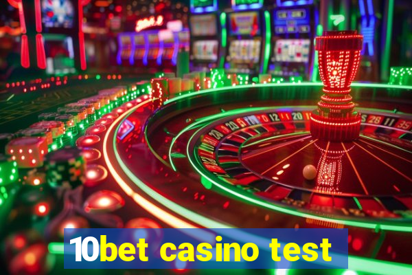 10bet casino test