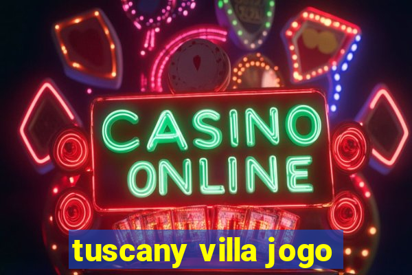 tuscany villa jogo