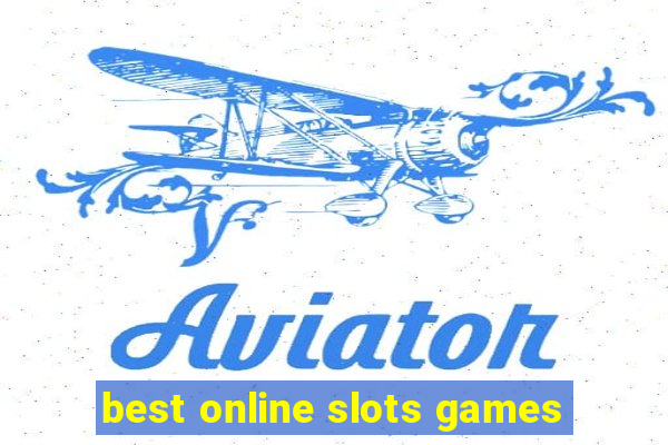 best online slots games