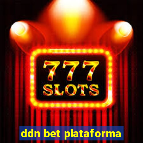 ddn bet plataforma