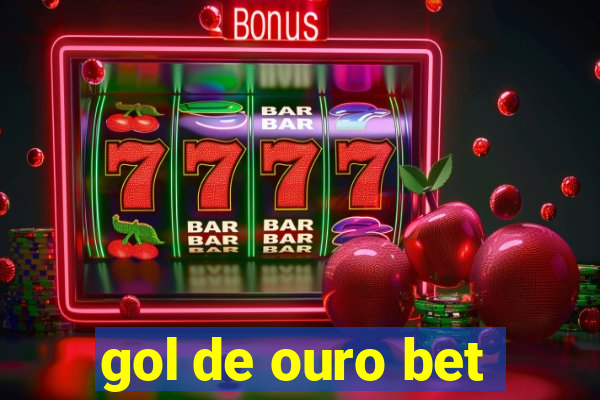 gol de ouro bet