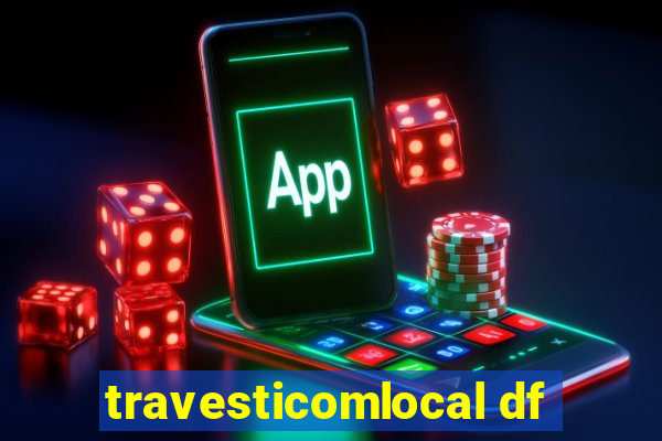 travesticomlocal df