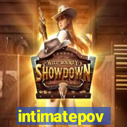 intimatepov