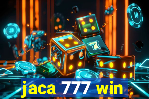 jaca 777 win