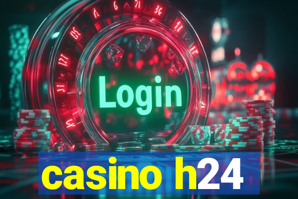 casino h24