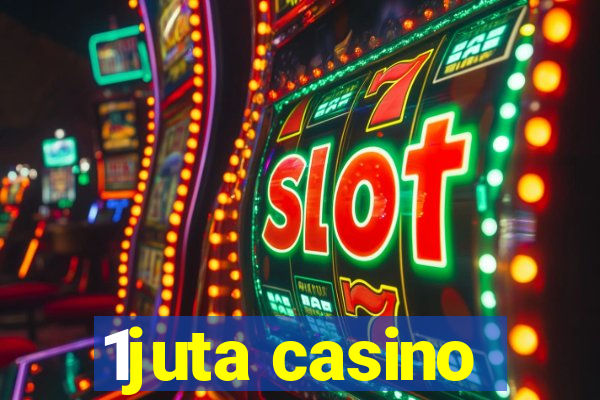 1juta casino