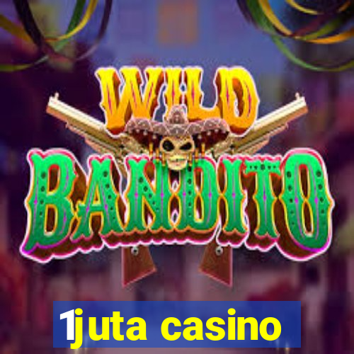 1juta casino