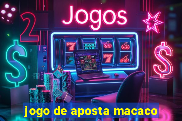 jogo de aposta macaco