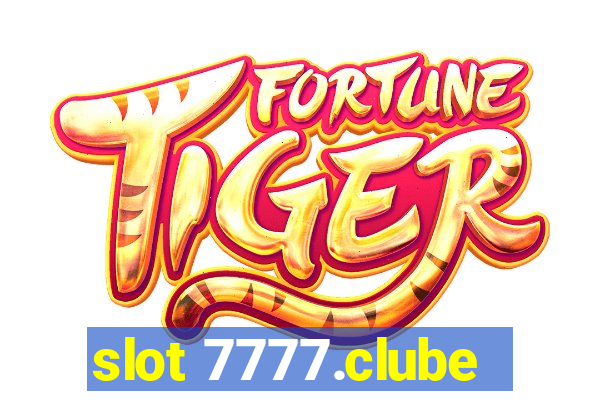 slot 7777.clube