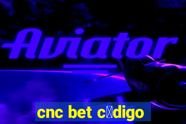 cnc bet c贸digo