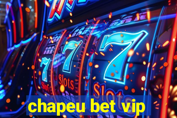 chapeu bet vip