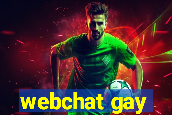 webchat gay