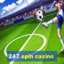 247 spin casino