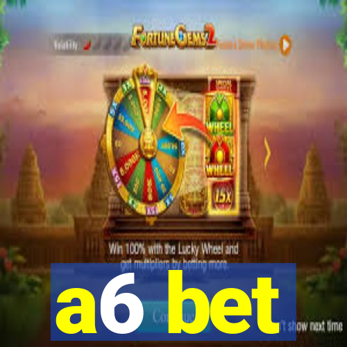 a6 bet