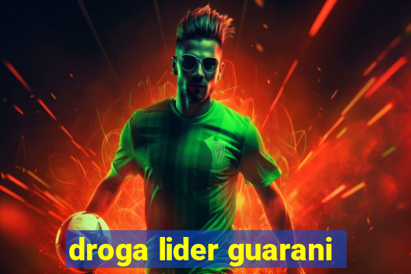 droga lider guarani