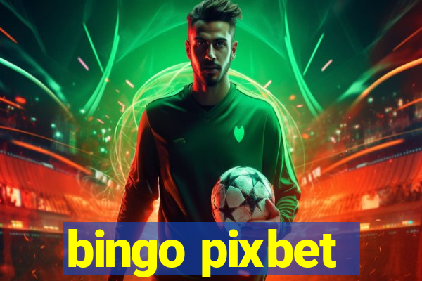 bingo pixbet