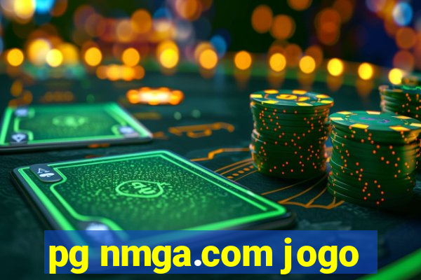 pg nmga.com jogo