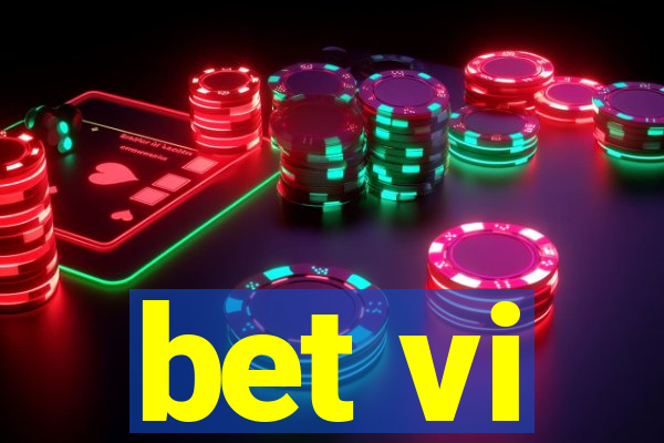 bet vi