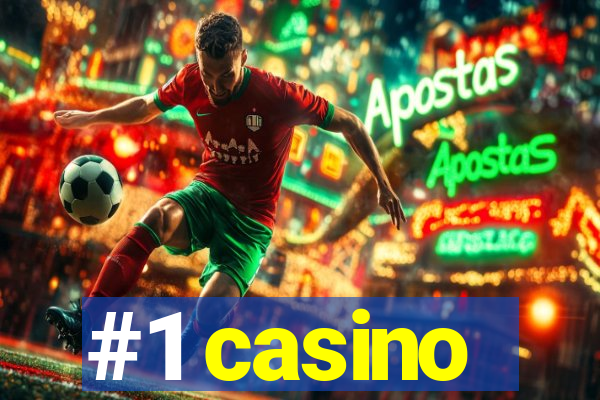 #1 casino