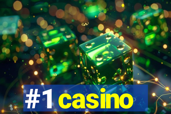 #1 casino