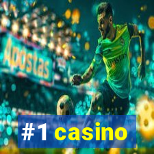 #1 casino