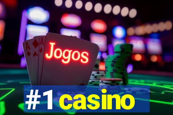 #1 casino