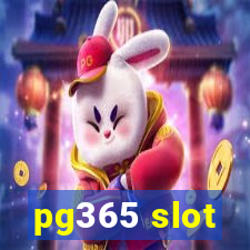 pg365 slot