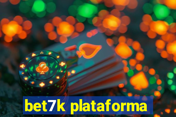 bet7k plataforma