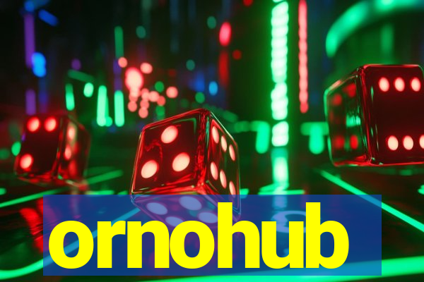 ornohub