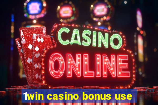 1win casino bonus use