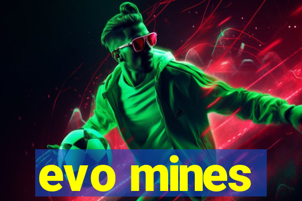 evo mines