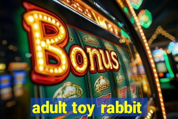 adult toy rabbit