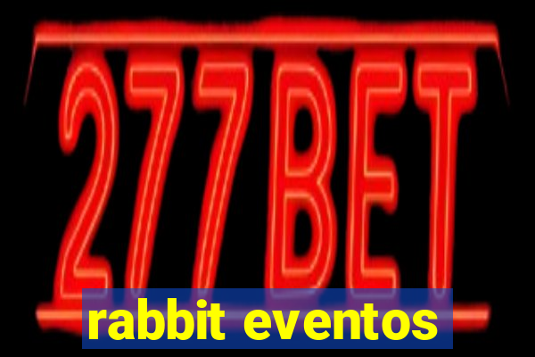 rabbit eventos