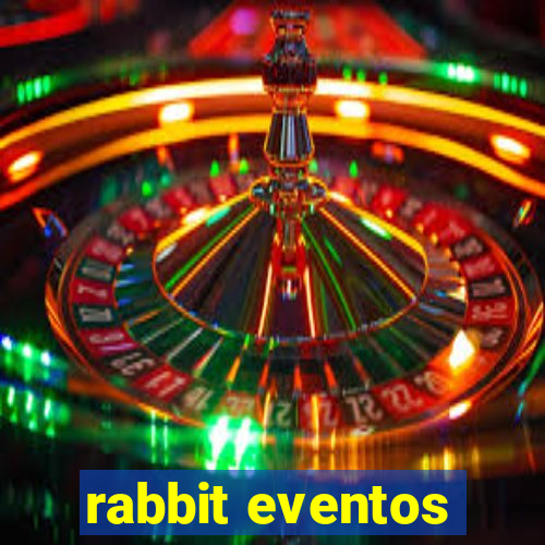 rabbit eventos