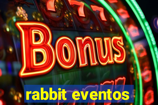 rabbit eventos