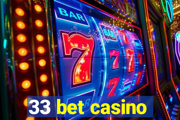 33 bet casino