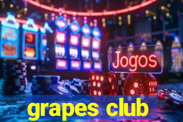 grapes club