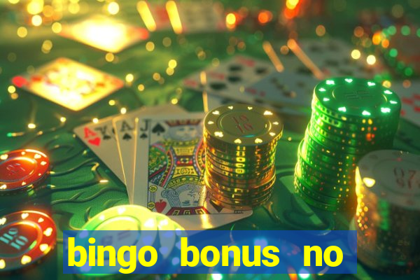 bingo bonus no deposit sign up bonus