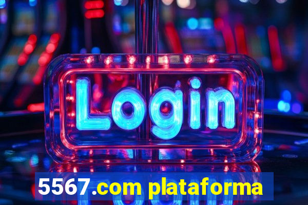 5567.com plataforma