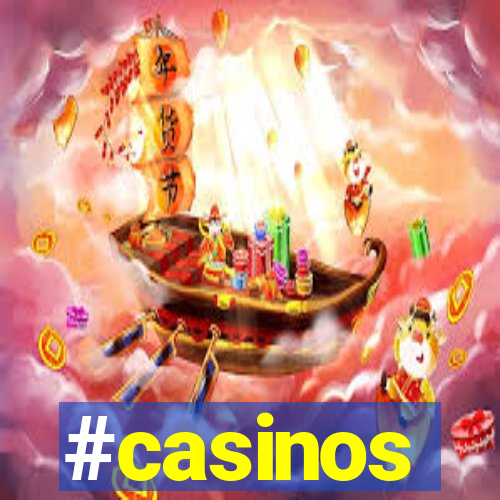 #casinos