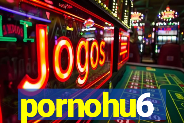 pornohu6