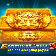 casinos accepting paypal