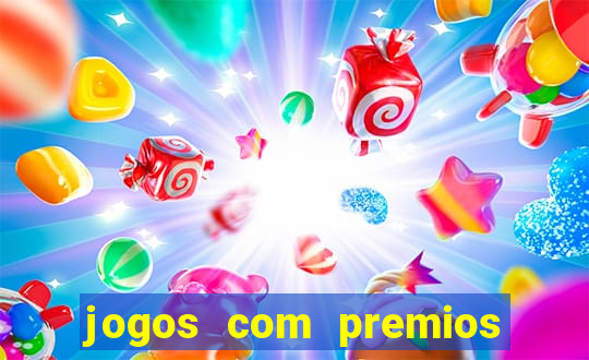 jogos com premios em dinheiro