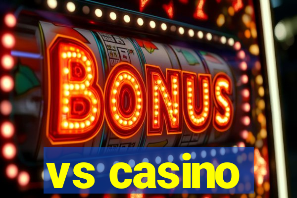 vs casino