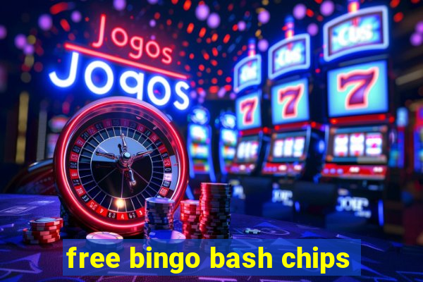 free bingo bash chips